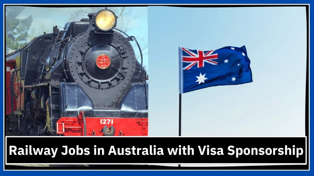 Railway Jobs in Australia with Visa Sponsorship 2024 – Apply Now