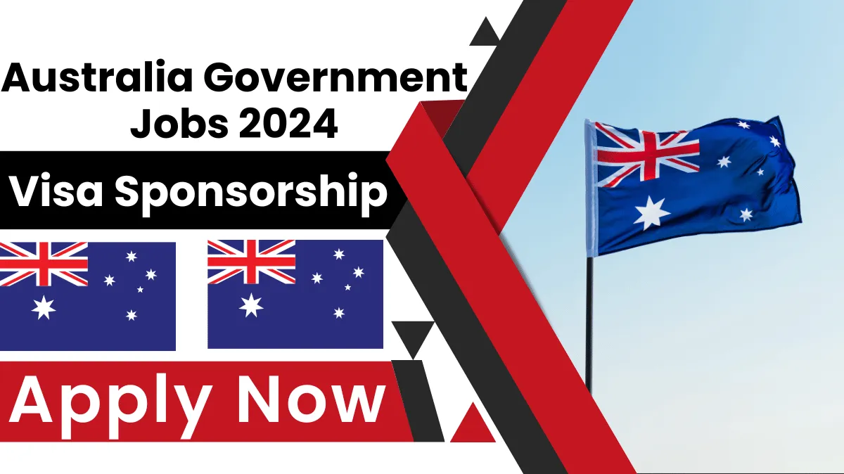 Australia Government Jobs 2024 for Foreigners With Work Visa