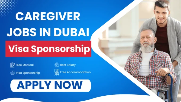 Caregiver Jobs in Dubai with Visa Sponsorship