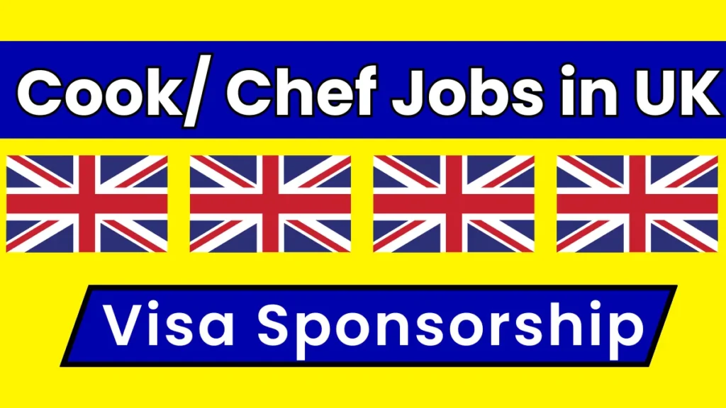 Cook/ Chef Jobs in UK with Visa Sponsorship