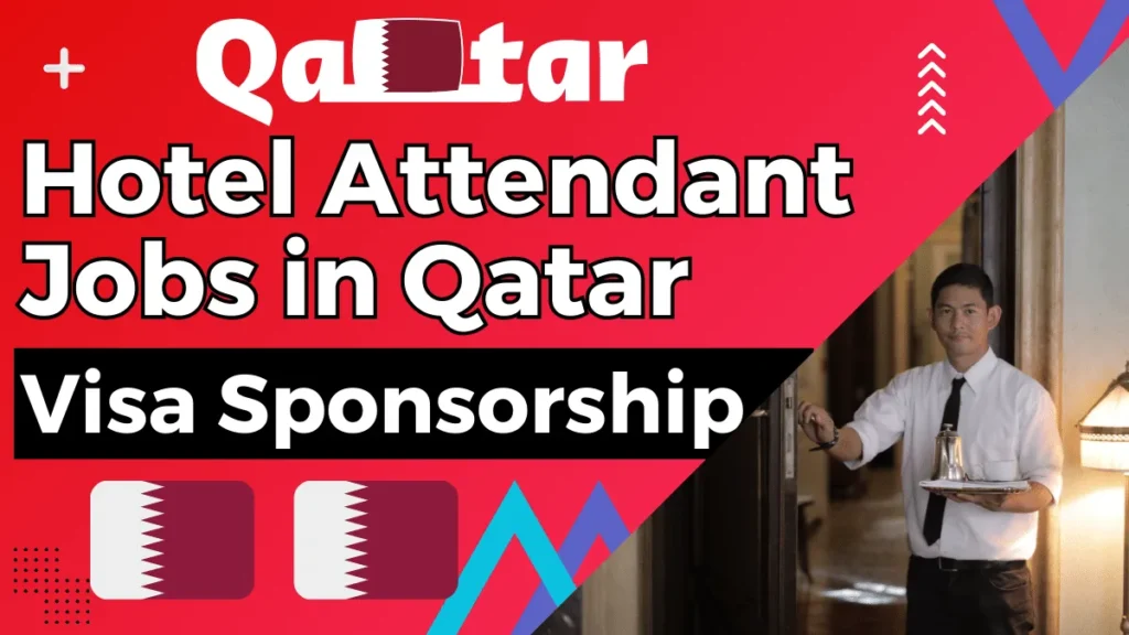 Hotel Attendant Jobs in Qatar with Visa Sponsorship