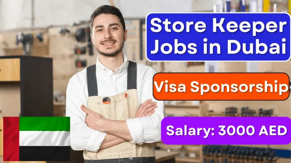 Store Keeper Jobs in Dubai with Visa Sponsorship