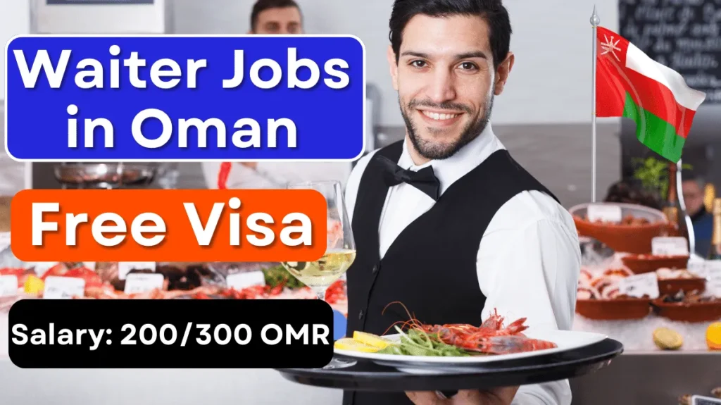 Waiter Jobs in Oman with Visa Sponsorship