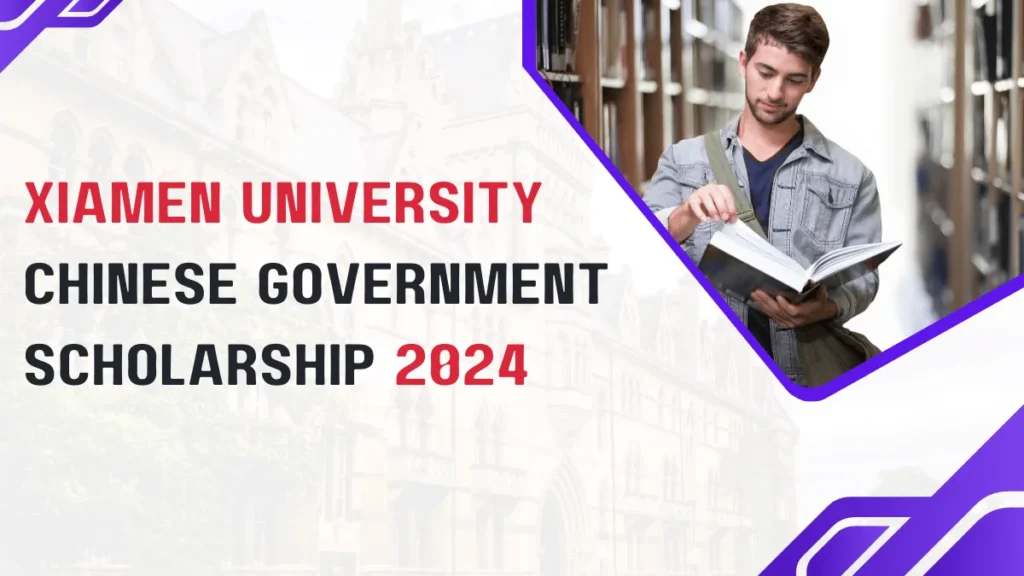 Xiamen University Chinese Government Scholarship 2024